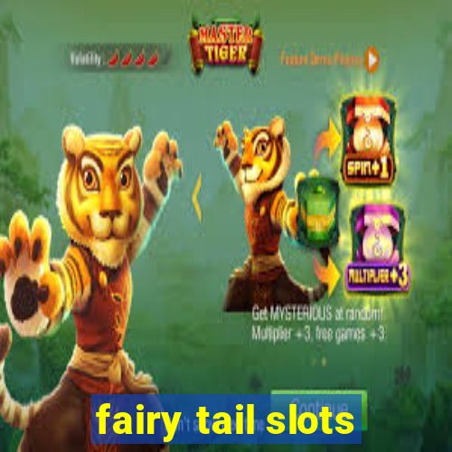 fairy tail slots